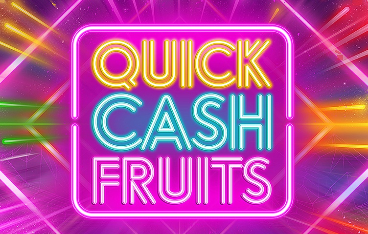 Quick Cash Fruits