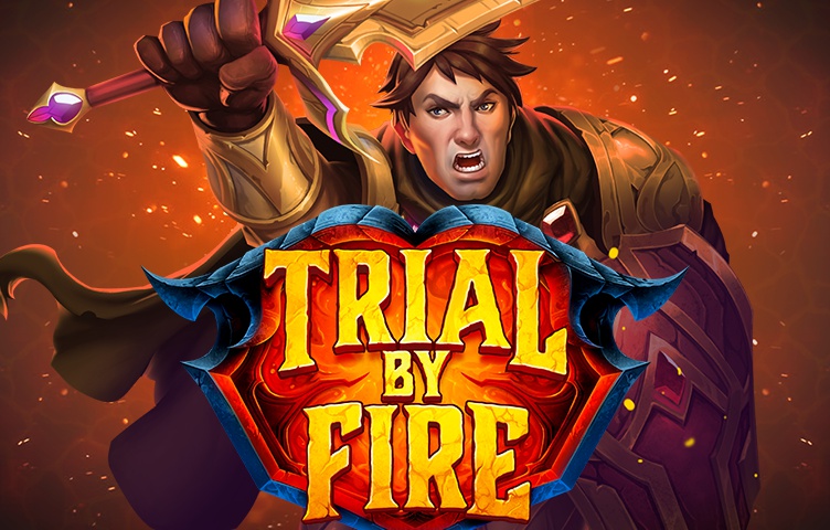 Trial By Fire