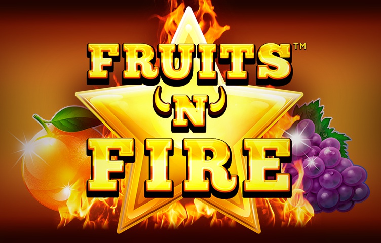 Fruits ‘n’ Fire
